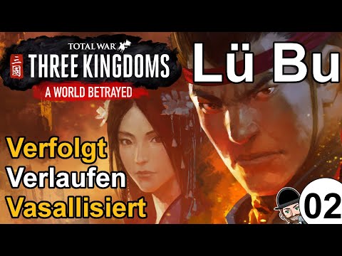 A World Betrayed | Total War: Three Kingdoms | 02 | Lü Bu wird Vasall