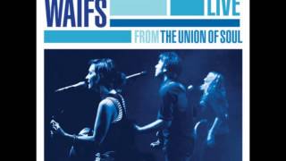 Music video thumbnail preview for The Waifs - Downroads [Live from the Union of Soul] by The Waifs