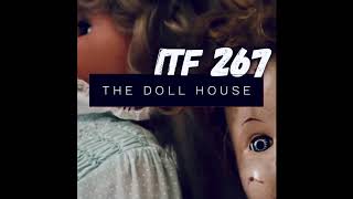 iTF 267: The Doll House