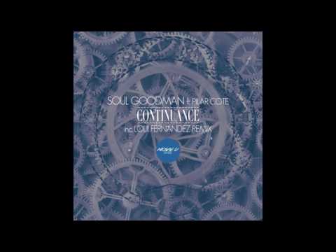 Soul Goodman - Continuance Feat. Pilar Cote (Loui Fernandez Remix)