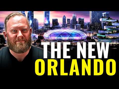 How $50 Billion is Making Orlando Unrecognizable
