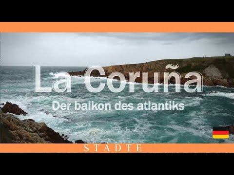 LA CORUÑA, DER BALKON DES ATLANTIKS