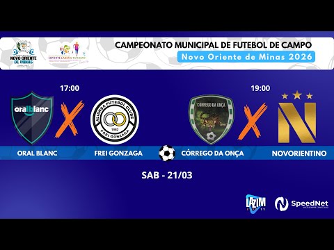 ORAL BLANC X FREI GONZAGA  -  COR. DA ONÇA X NOVORIENTINO  -  17h