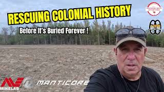 Rescuing Colonial History Before Its Buried Forever !