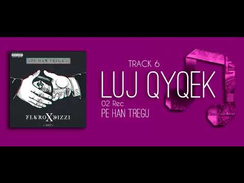 6. FLuro x Dizzi - Luj Qyqek 2017