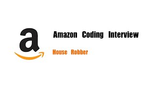 YouTube video 'Amazon Coding Interview Question | Leetcode 198 | House Robber'