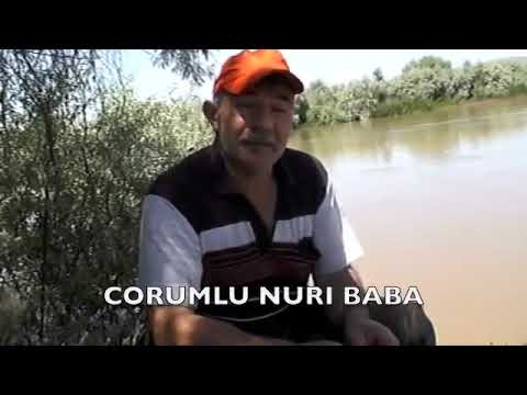 Çorumlu NuRi Babadan güzel bir Hikaye ( Sıkılırda bu kadar iyi yalan sıkılmaz )