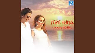 Download lagu Tere Bina mp3 Download lagu Tere Bina mp3