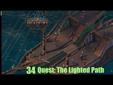 Quest: The Lighted Path (Bearn) - Pillars of Eternity II : Deadfire (Veteran Walkthrough) Part 34