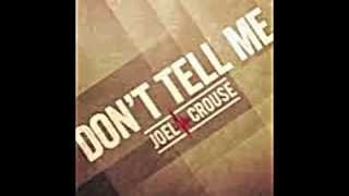 Don&#39;t Tell Me by Joel Crouse