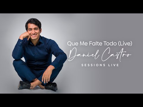 Daniel Castro | Que Me Falte Todo (Live) • Audio Oficial