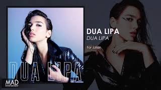 Dua Lipa - For Julian