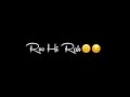 Gehri Si Raaton Mein Black Screen Status Whatsappstatus