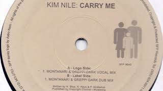 Kim Nile ‎– Carry Me (Montanari & Greppi Dark Vocal Mix)(2001)