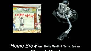 Home Brew feat. Hollie Smith & Tyna Keelan - Good God