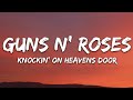 Guns N Roses Knockin On Heaven S Door Lyrics