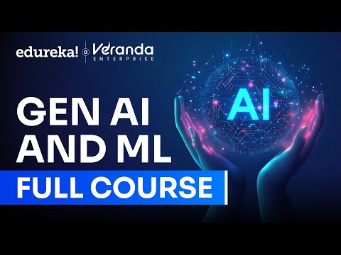 Generative AI & ML Full Course 2026 | Gen AI&ML Tutorial for Beginners | Gen AI Explained | Edureka