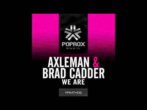 Axleman & Brad Cadder - We Are (August 8th)