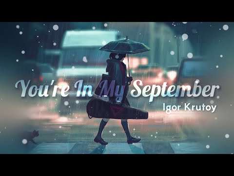 You're In My September - Igor Krutoy