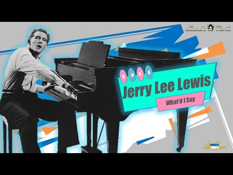 Jerry Lee Lewis - What'd I Say (1961)