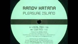 Randy Katana - Pleasure Island (Vocal Mix)