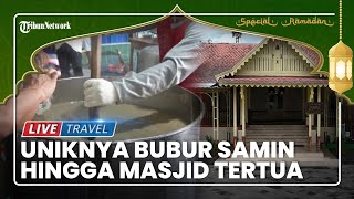 Tradisi Kuliner Unik Khas Ramadhan Bubur Samin Khas Solo, Hingga Masjid Tertua Diberbagai Daerah