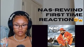 Nas-Rewind | First Time Reaction🤯