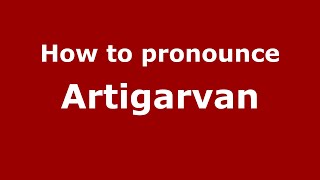 How to pronounce Artigarvan