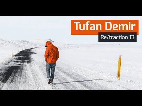 Tufan Demir - Re/fraction 13