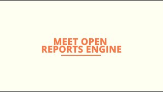 Meet the Open Reports Engine