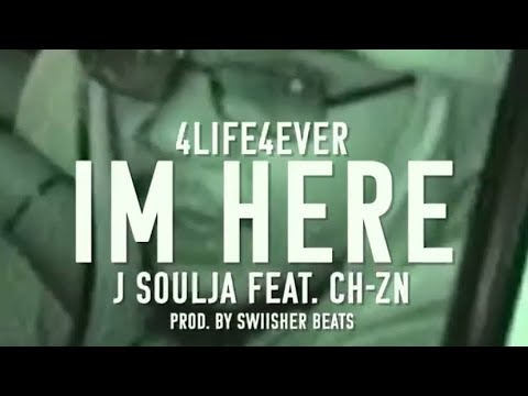 J SOULJA - IM HERE (Feat. CH-ZN)