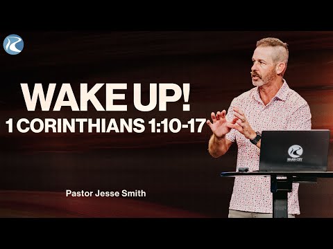 1 Corinthians 1:10-17 | Pastor Jesse Smith | River City Christian