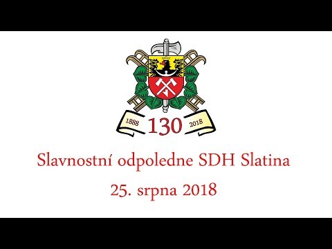 Slavnostní odpoledne - 130 let od založení SDH Slatina