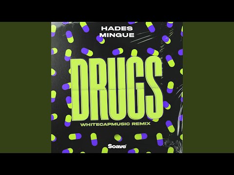 Drugs (WhiteCapMusic Remix)