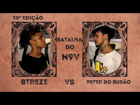 Btreze X Peter do Busão | FINAL | BATALHA DO N9V - 2º Edição do 2º Ciclo
