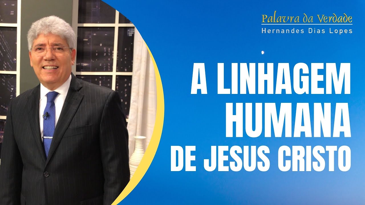 A LINHAGEM HUMANA DE JESUS CRISTO