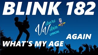 blink-182 - What's My Age Again (Lyrics)