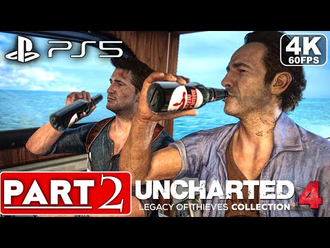 UNCHARTED 4 PS5 REMASTERED Gameplay Walkthrough Part 2 [4K 60FPS] - No Commentary (FULL GAME)