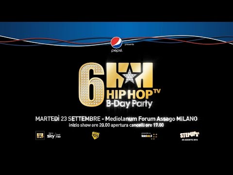6th HIP HOP TV B-DAY PARTY - 23 SETTEMBRE - MEDIOLANUM FORUM - MILANO
