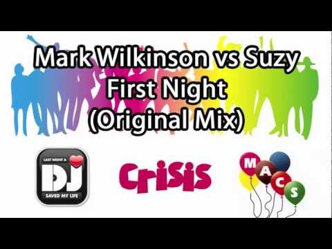 Mark Wilkinson vs Suzy - First Night (Original Mix)
