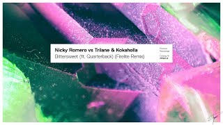 Nicky Romero vs Trilane &amp; Kokaholla - Bittersweet (ft. Quarterback) (Firelite Remix)