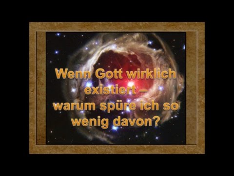 Wenn Gott wirklich existiert - warum spüre ich so wenig davon? - Dr. Roger Liebi