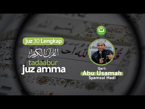 Murotal Al Quran Juz 30 (Juz Amma) Merdu Oleh Abu Usamah