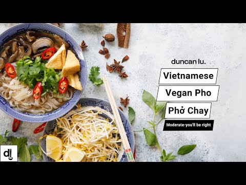 Vegan Pho l Vegan Soup Recipes l Vietnamese Recipes l Duncan Lu