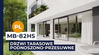 Drzwi tarasowe podnoszono-przesuwne MB-82HS