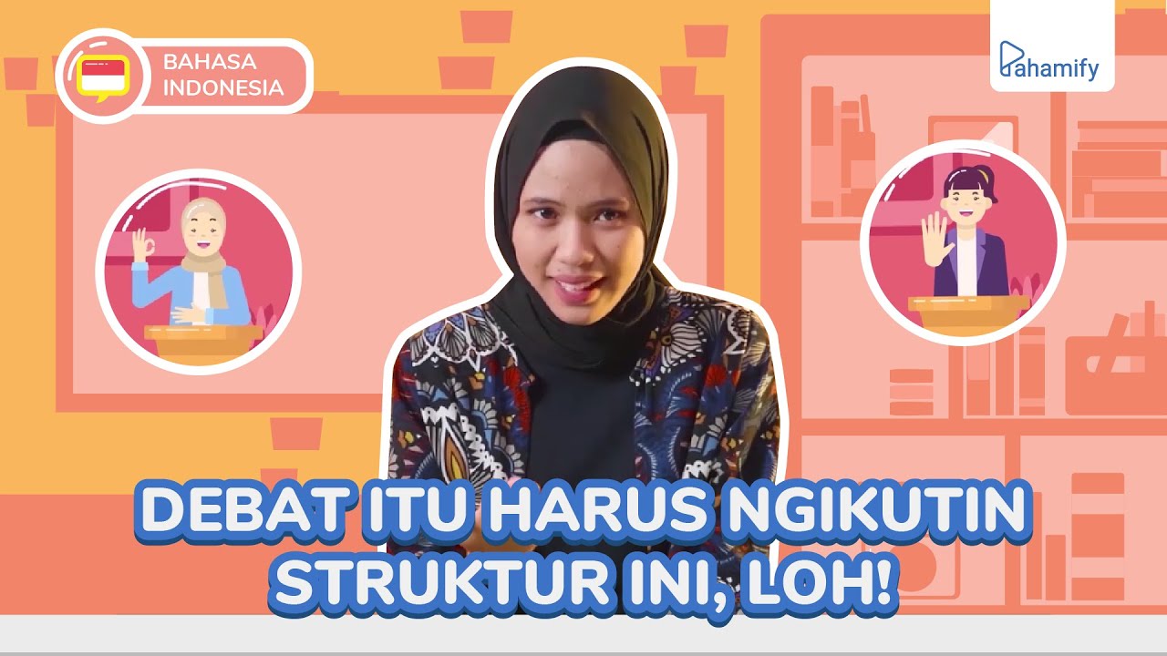 Bahasa Indonesia Kelas 10: Struktur Debat