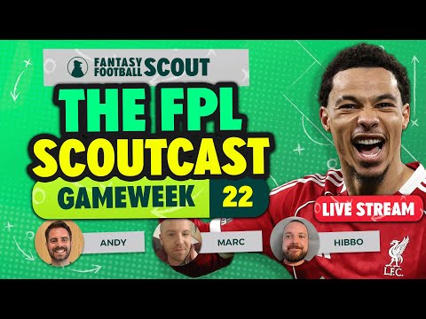 THE FPL SCOUTCAST! 🚨 | GAMEWEEK 22 | 16K RANKED MANAGER! 🌎 🚀 | Fantasy Premier League Tips 2025/26