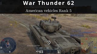 War Thunder 62 🪖 American Rank 5