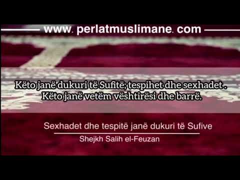 Sexhadet dhe tespitë janë dukuri të Sufive - Feuzan