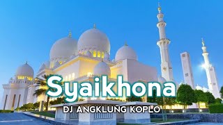 Download lagu PENYEJUK HATI! SYAIKHONA - DJ KOPLO ANGKLUNG FULL BASS (Cover Remix) mp3